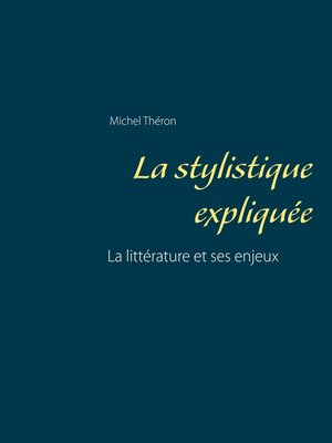 cover image of La stylistique expliquée